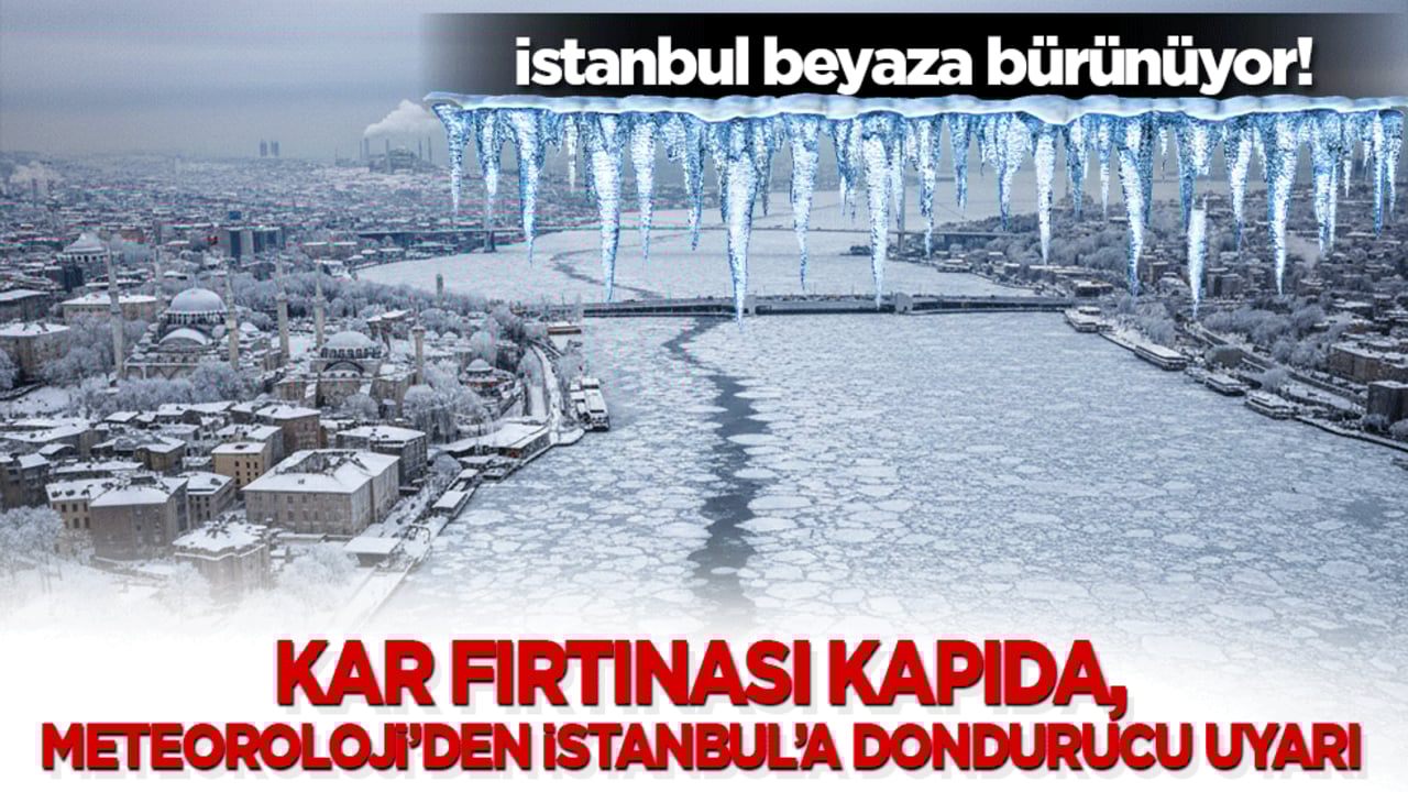 İstanbul beyaza bürünüyor! Kar fırtınası kapıda, Meteoroloji’den İstanbul’a dondurucu uyarı