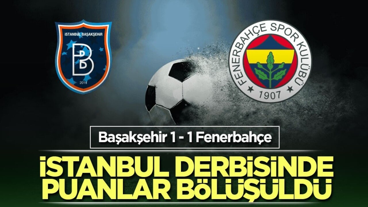 İstanbul derbisinde puanlar bölüşüldü