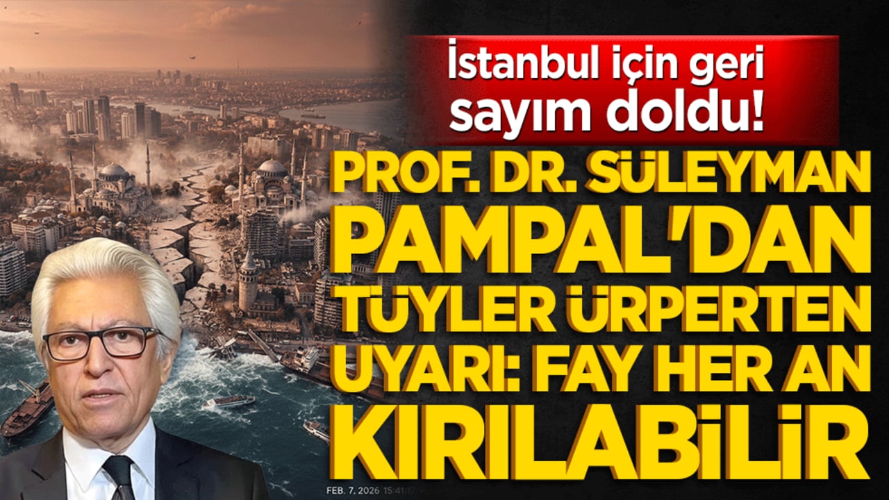 İstanbul için geri sayım doldu! Prof. Dr. Süleyman Pampal'dan tüyler ürperten uyarı: Fay her an kırılabilir