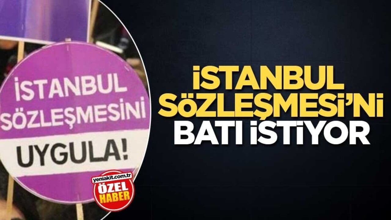 İstanbul sözleşmesi’ni batı istiyor