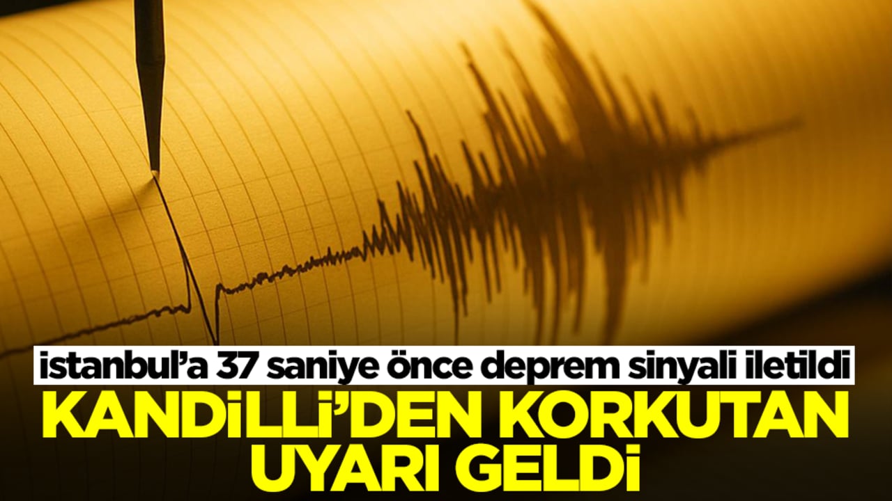 İstanbul’a 37 saniye önce deprem sinyali iletildi: Kandilli Rasathanesi'nden korkutan uyarı geldi