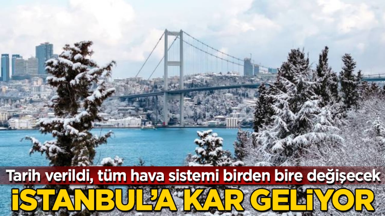 İstanbul’a kar geliyor! Tarih verildi, tüm hava sistemi birden bire değişecek