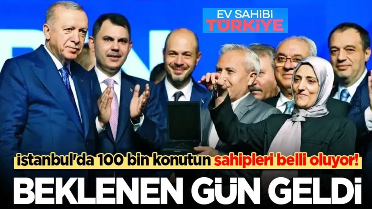 İstanbul'da 100 bin konutun sahipleri belli oluyor: Beklenen gün geldi