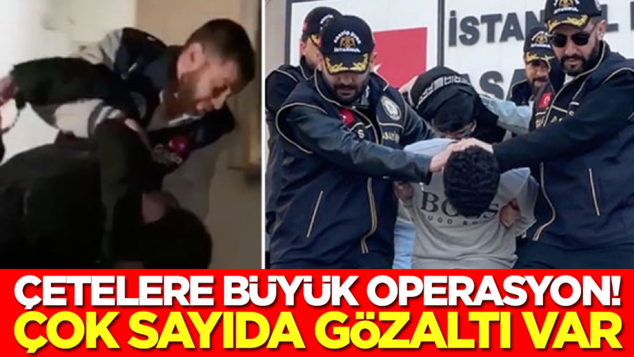 İstanbul'da operasyon: Çok sayıda gözaltı var
