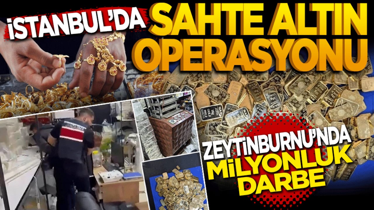 İstanbul’da sahte altın operasyonu: Zeytinburnu’nda milyonluk darbe