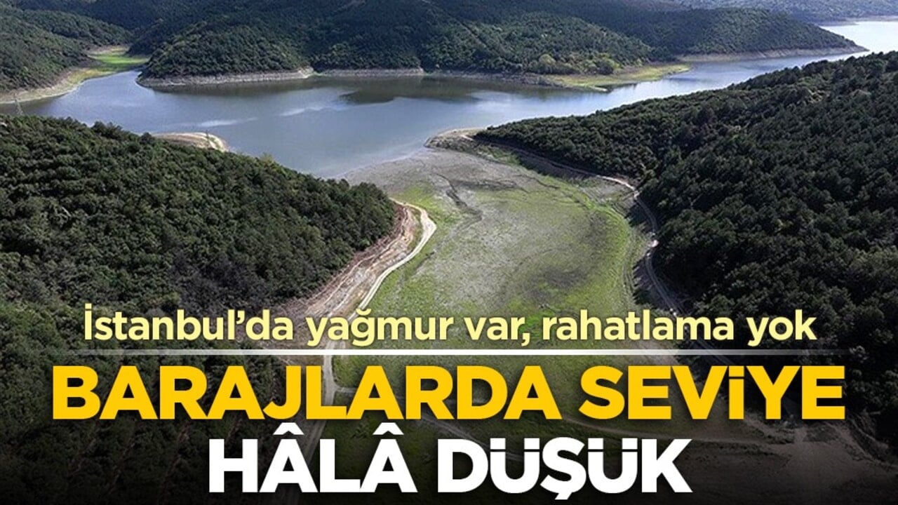 İstanbul’da yağmur var, rahatlama yok: Barajlarda seviye hâlâ düşük