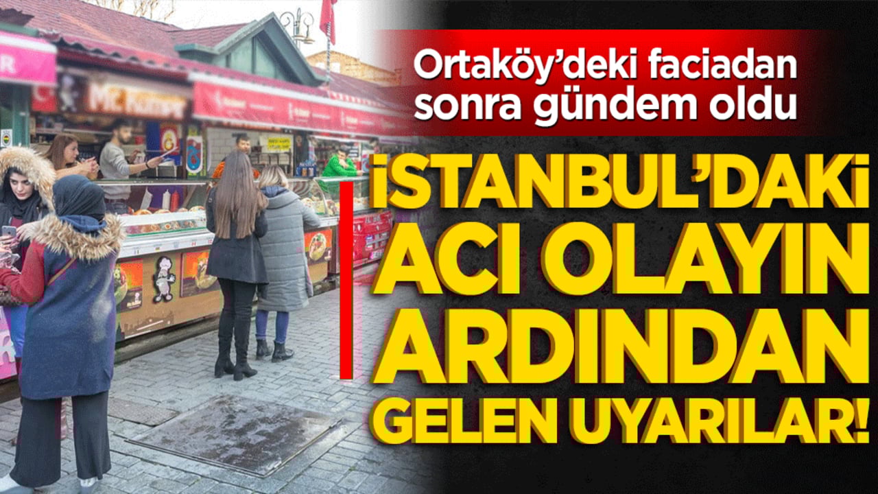 İstanbul’daki acı olayın ardından gelen uyarılar! Uzmanlar tehlikenin altını çizdi!