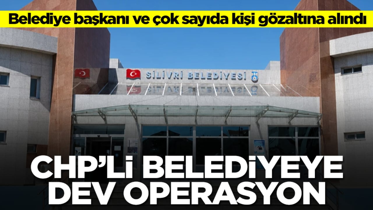 İstanbul'daki CHP'li belediyeye büyük operasyon: Çok sayıda gözaltı var