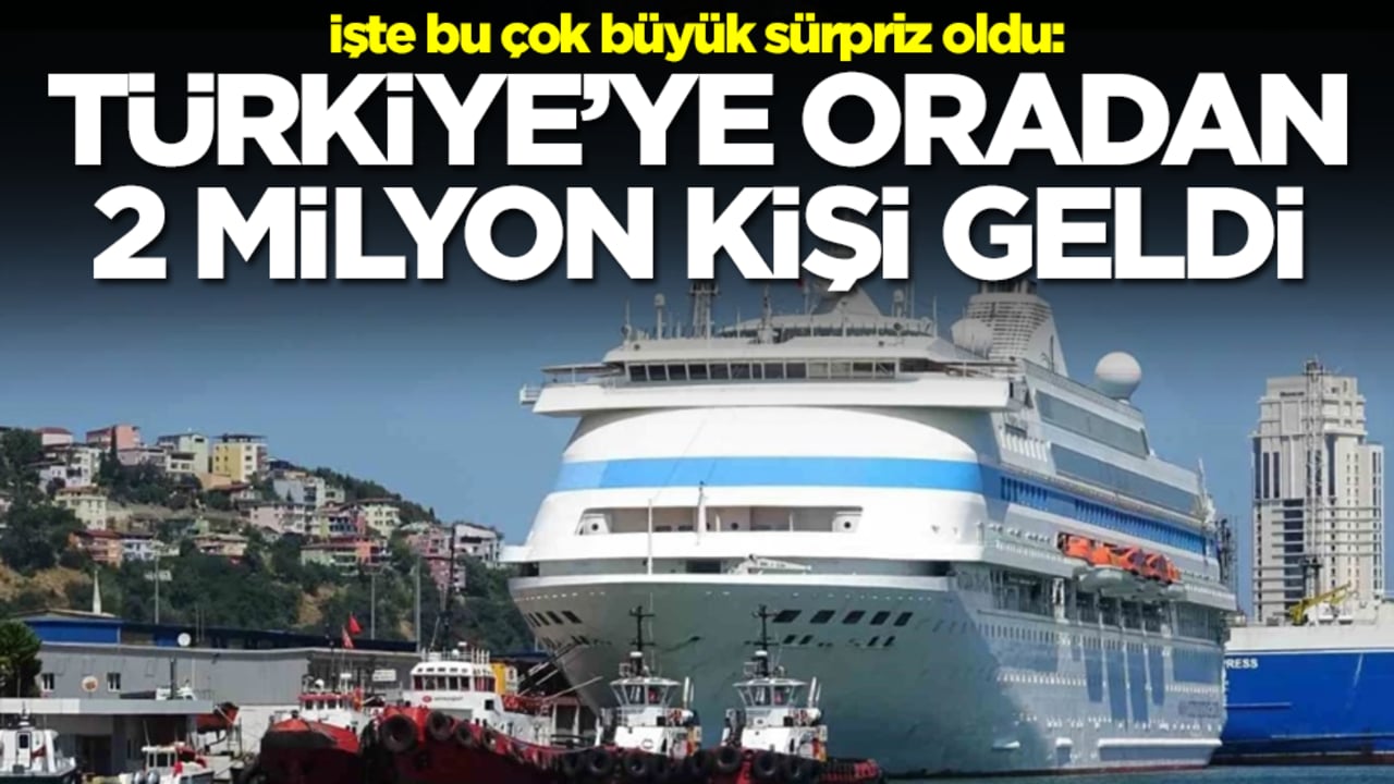İşte bu çok büyük sürpriz oldu: Türkiye'ye oradan 2 milyon kişi geldi