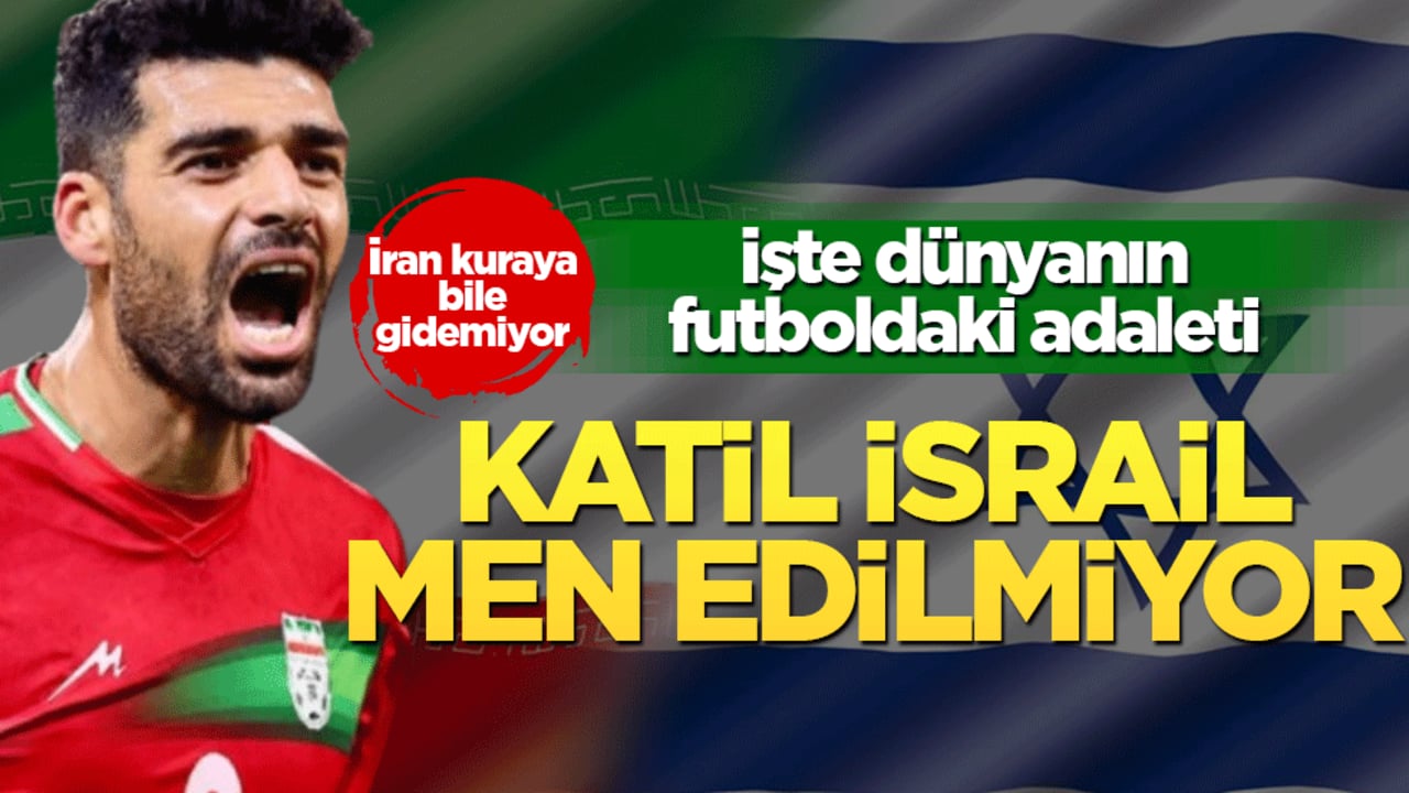 İşte dünyanın futboldaki adaleti! Katil İsrail men edilmiyor: İran kuraya bile gidemiyor
