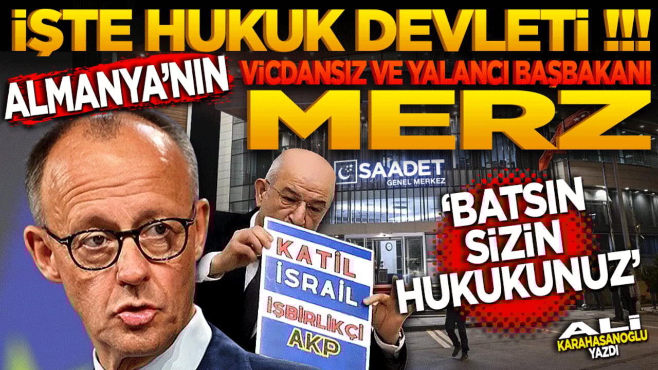 İşte hukuk devleti (!) Almanya’nın vicdansız yalancı başbakanı Merz! "Batsın sizin hukukunuz. Batsın sizin insan haklarınız"