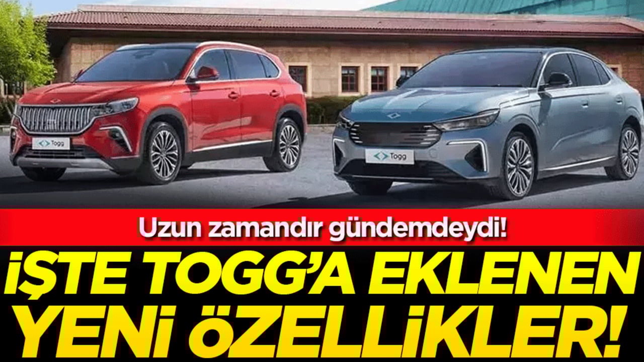 İşte TOGG'a eklenen yeni özellikler! Uzun zamandır gündemdeydi!