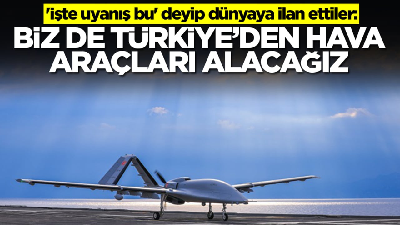 'İşte uyanış bu' deyip dünyaya ilan ettiler: Biz de Türkiye'den hava araçları satın alacağız