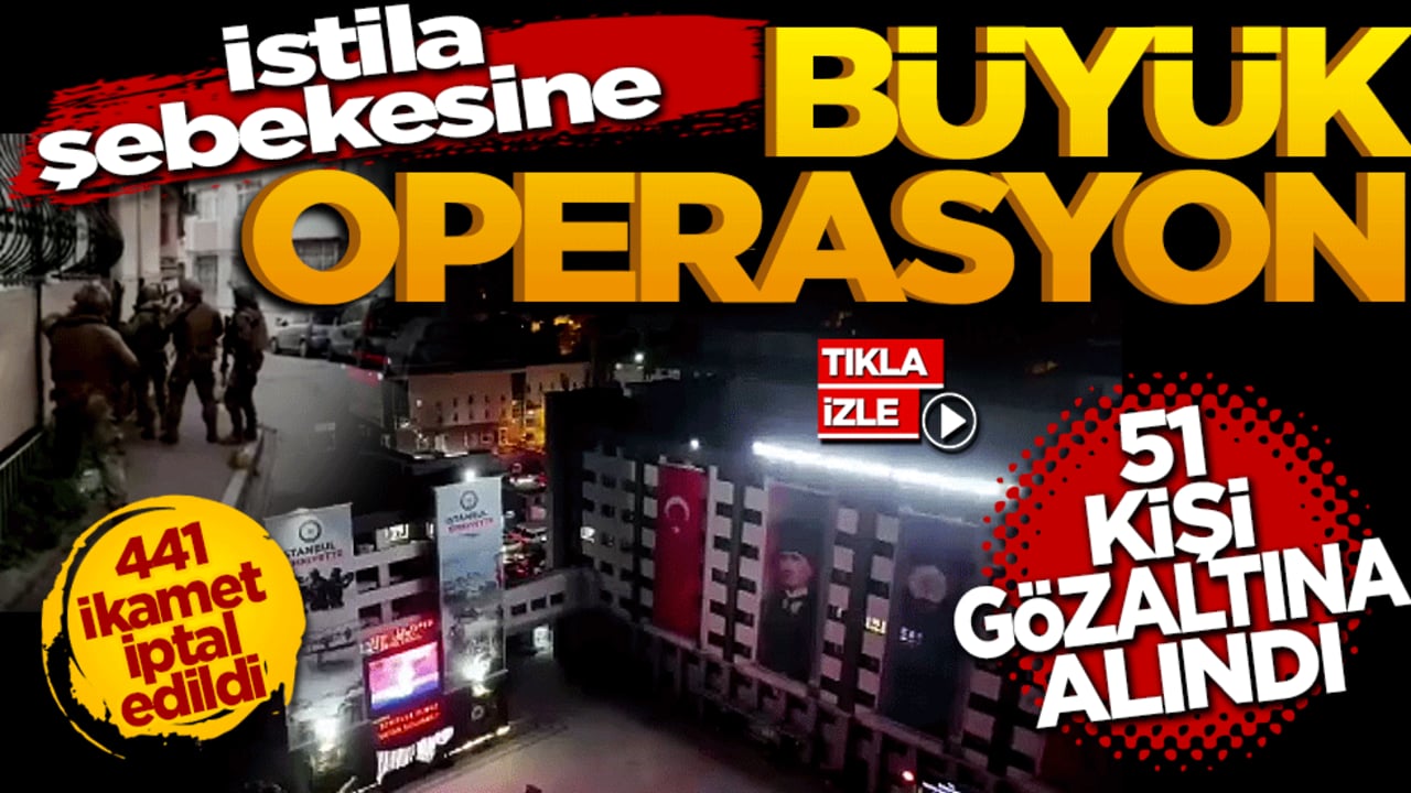 İstila şebekesine büyük operasyon: 51 kişi gözaltına alındı