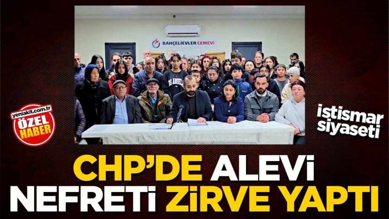 İstismar siyaseti! CHP’de Alevi nefreti zirve yaptı