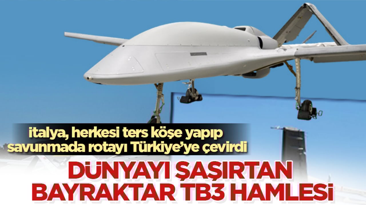 İtalya, herkesi ters köşe yapıp savunmada rotayı Türkiye’ye çevirdi: Dünyayı şaşırtan Bayraktar TB3 hamlesi 