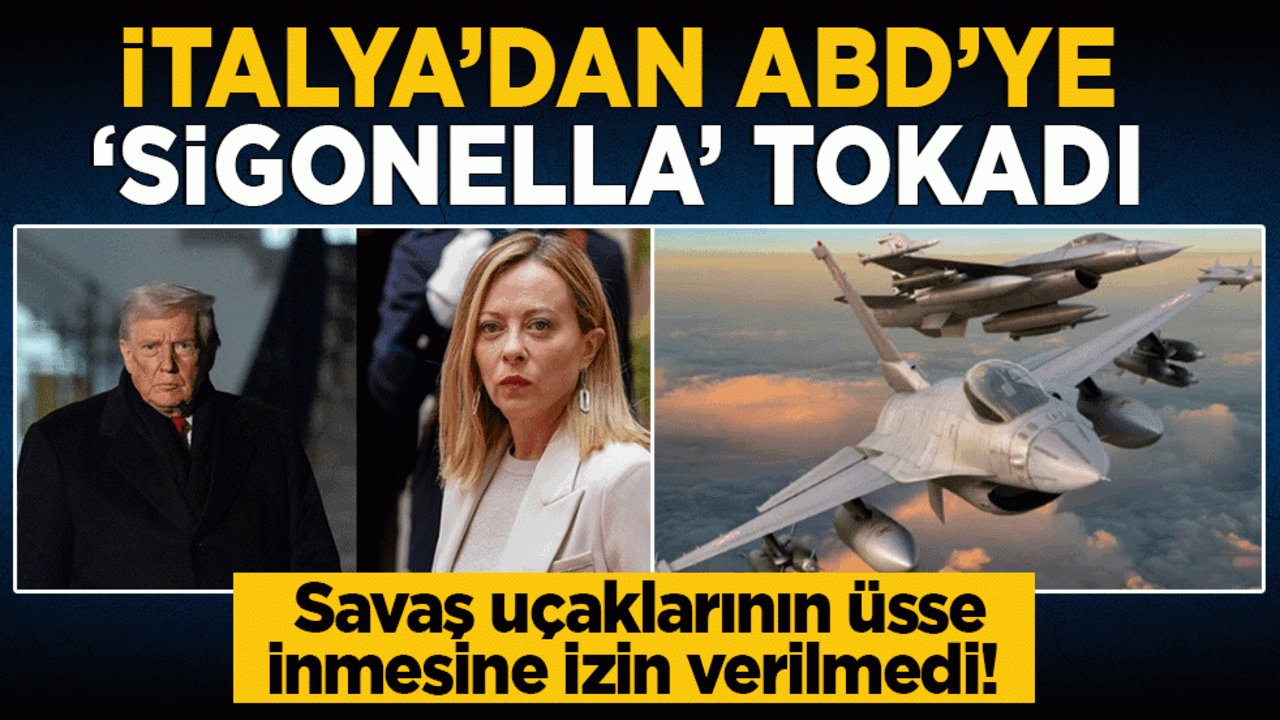 İtalya’dan ABD’ye ‘Sigonella’ tokadı: Savaş uçaklarının üsse inmesine izin verilmedi! 
