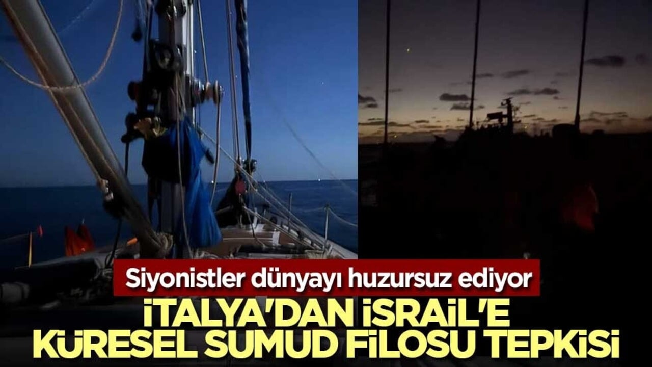 İtalya'dan İsrail'e Küresel Sumud Filosu tepkisi