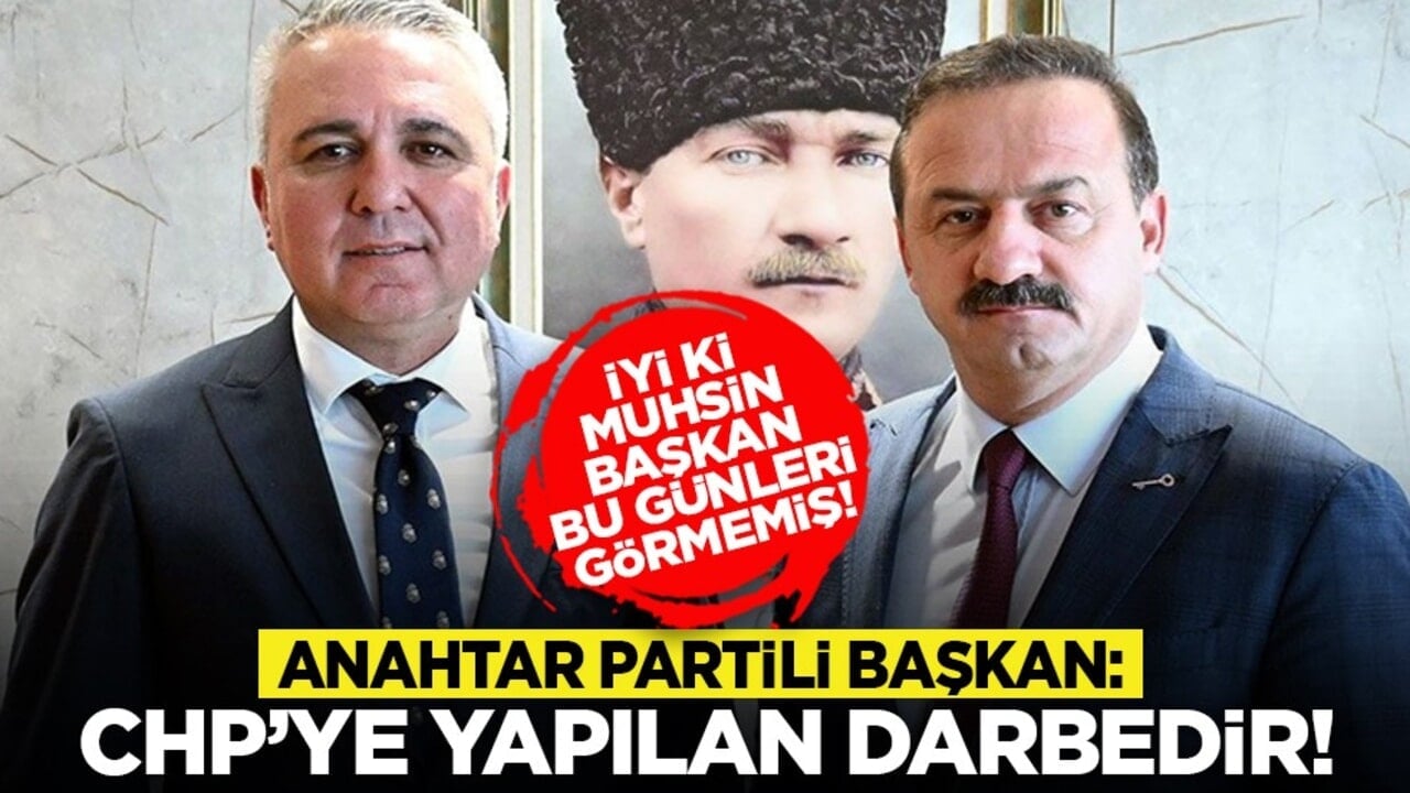 İyi ki Muhsin Başkan bu günleri görmemiş! Anahtar Partili Başkan: CHP’ye yapılan darbedir!