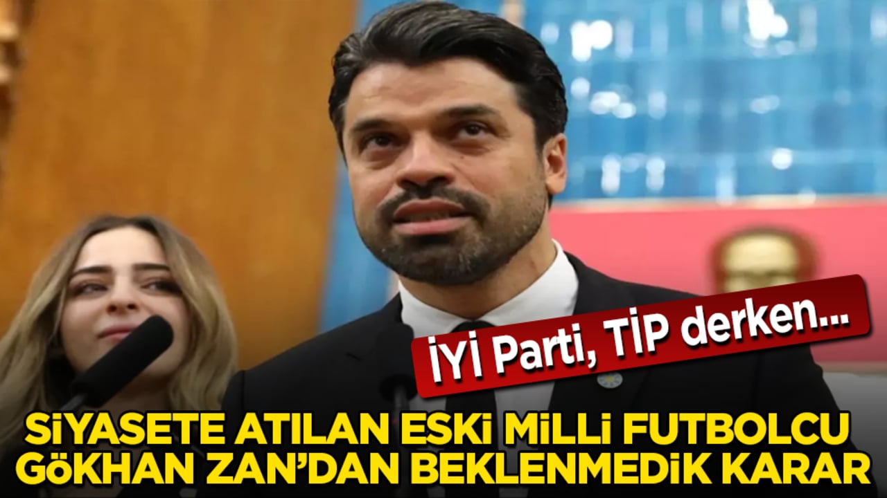 İYİ Parti, TİP derken... Siyasete atılan eski milli futbolcu Gökhan Zan’dan beklenmedik karar