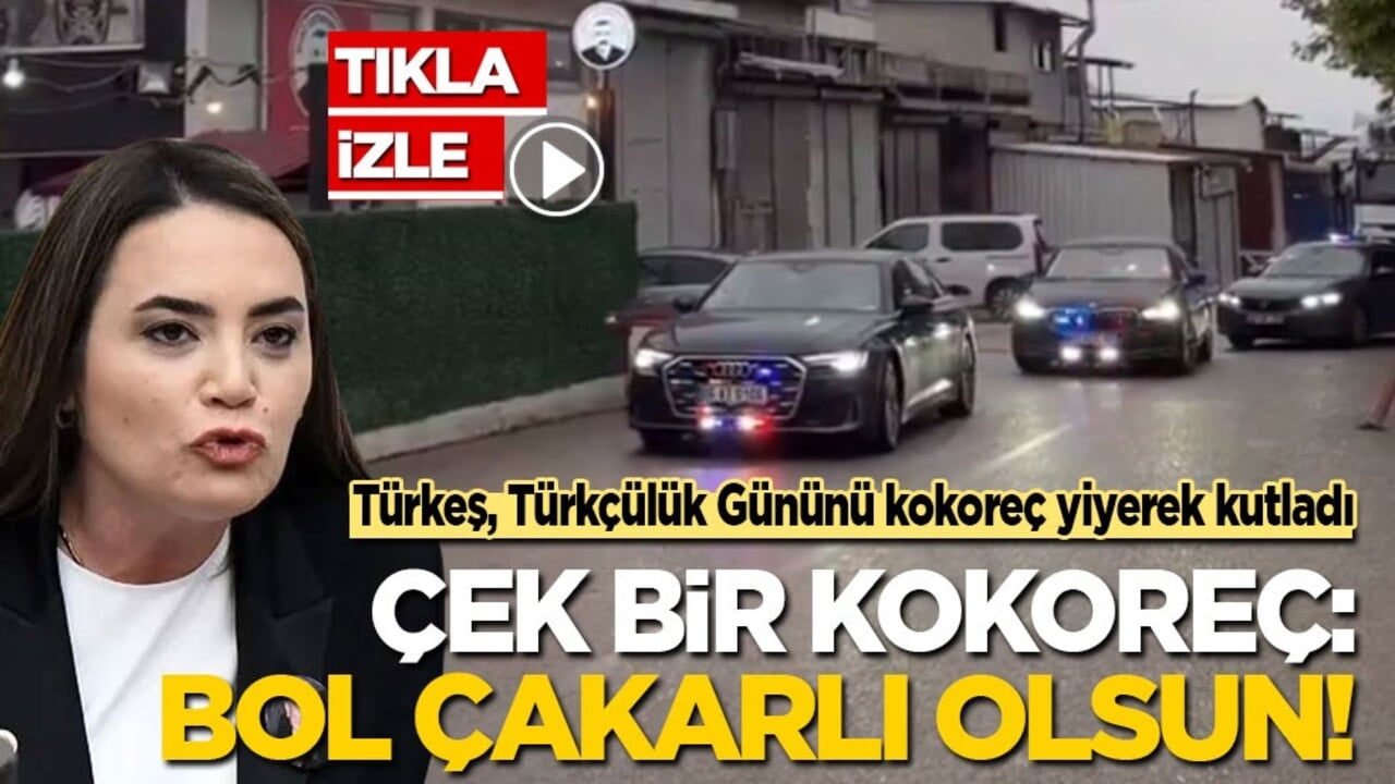 İyi Partili Ayyüce Türkeş, Türkçülük Gününü çakarlı konvoyuyla gittiği kokoreççide kutladı! Çek bir kokoreç: Bol çakarlı olsun!