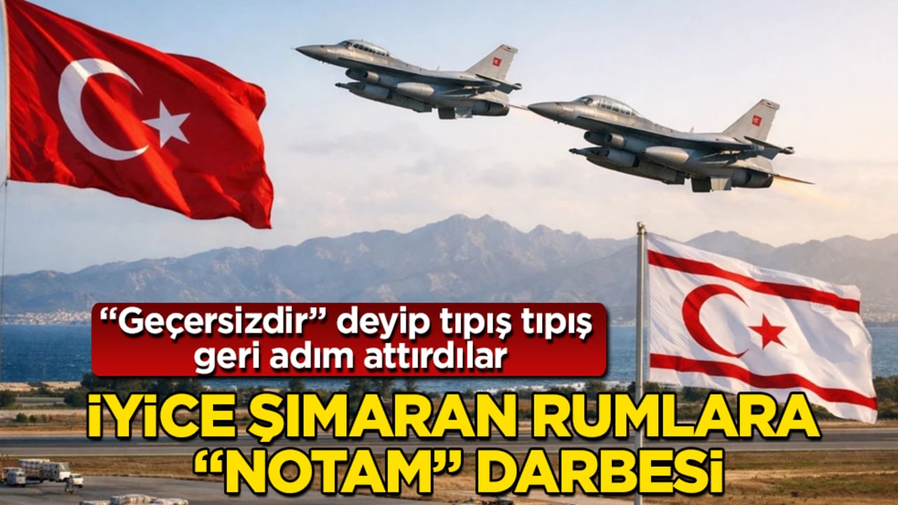 İyice şımaran Rumlara "NOTAM" darbesi: "Geçersizdir" deyip tıpış tıpış geri adım attırdılar