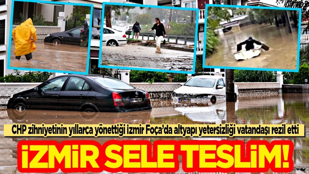 İzmir sele teslim oldu! Caddeler sular altında kaldı
