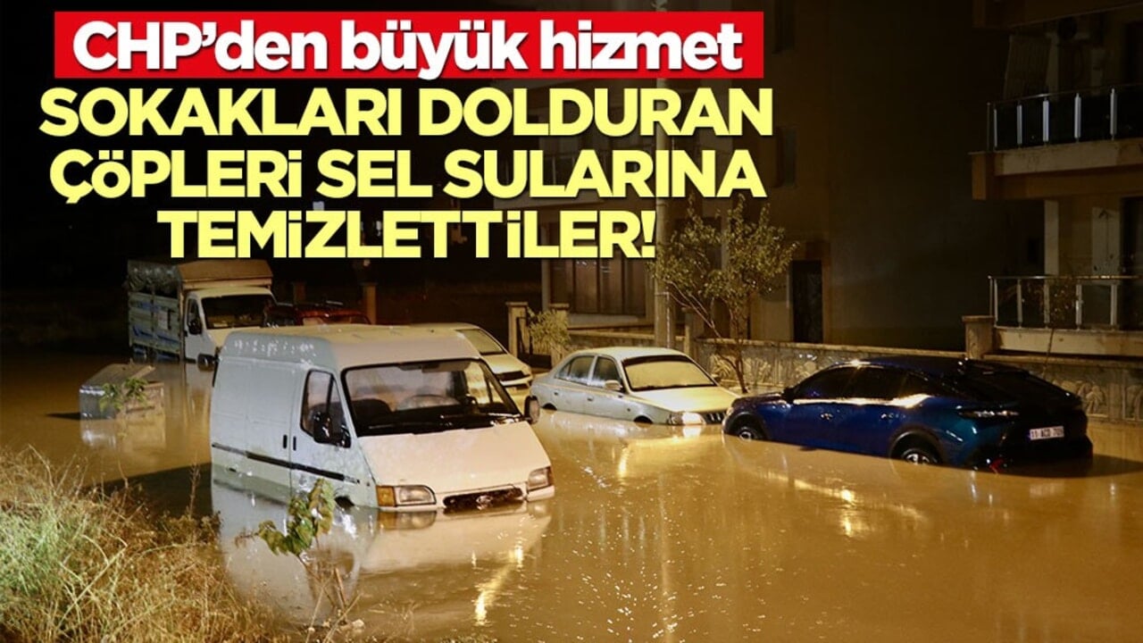 İzmir’de CHP’den büyük hizmet: Sokakları dolduran çöpleri sel sularına temizlettiler!