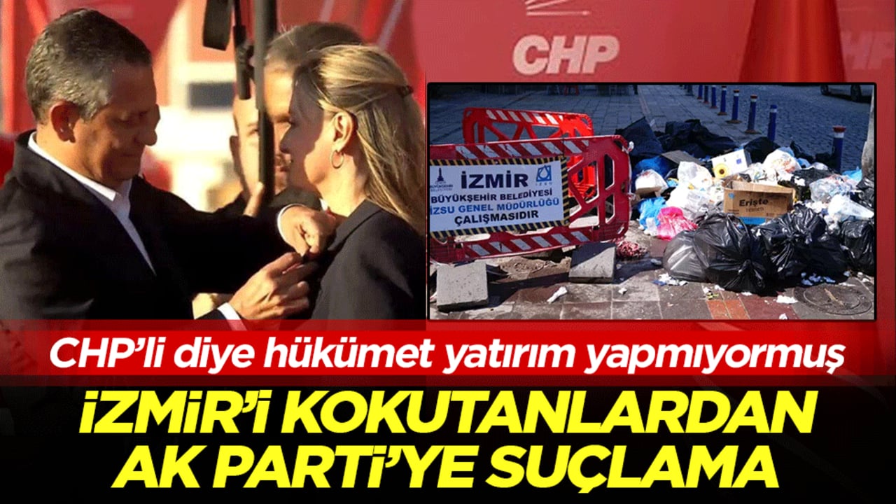 İzmir’i kokutanlardan AK Parti’ye suçlama: CHP’li diye hükümet yatırım yapmıyormuş