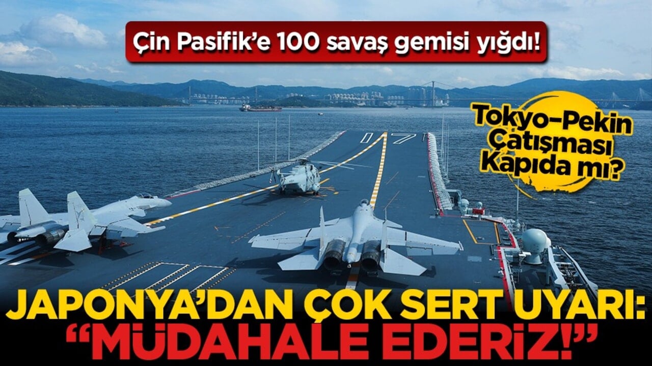 Japonya ile gerilim artıyor: Çin, 100'e yakın savaş gemisini Pasifik'e sevk etti
