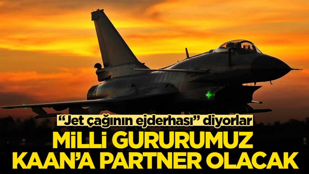 "Jet çağının ejderhası" diyorlar! Milli gururumuz KAAN’a partner olacak