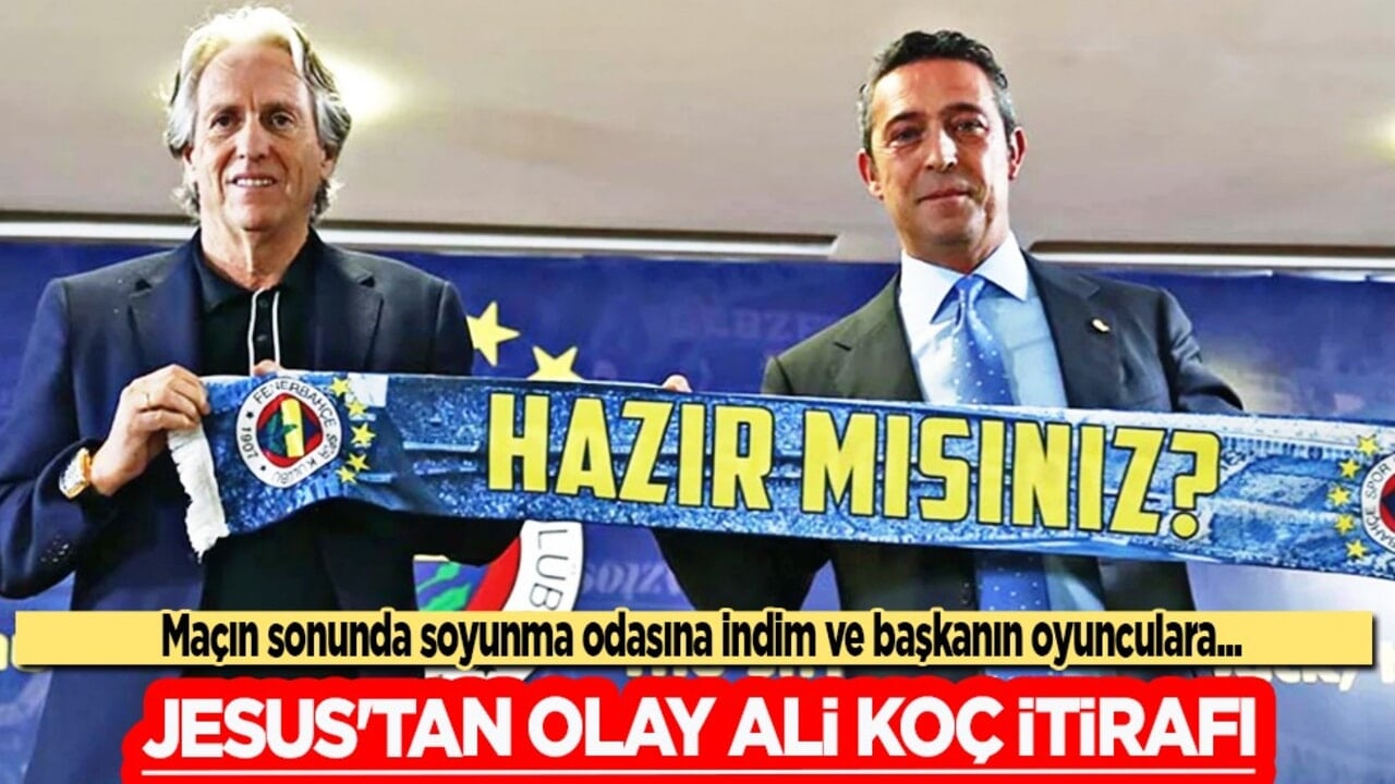 Jorge Jesus şok eden 'Ali Koç soyunma odası' gelişmesini ifşaladı! Tüm dünyaya duyuruldu artık...