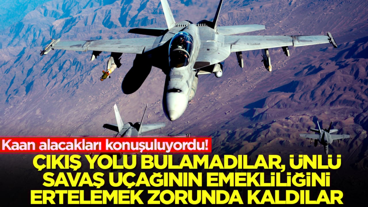 Kaan alacakları konuşuluyordu! Çıkış yolu bulamadılar, ünlü savaş uçaklarının emekliliğini ertelediler
