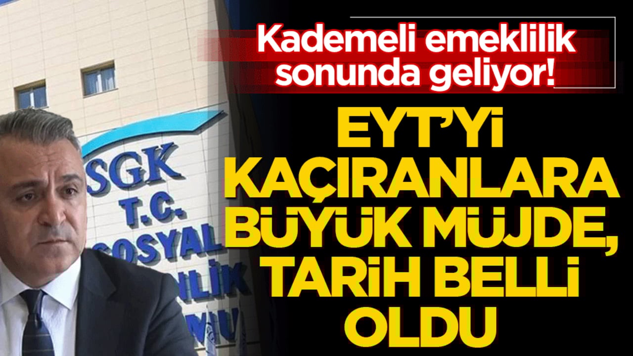 Kademeli emeklilik sonunda geliyor! EYT’yi kaçıranlara büyük müjde, tarih belli oldu