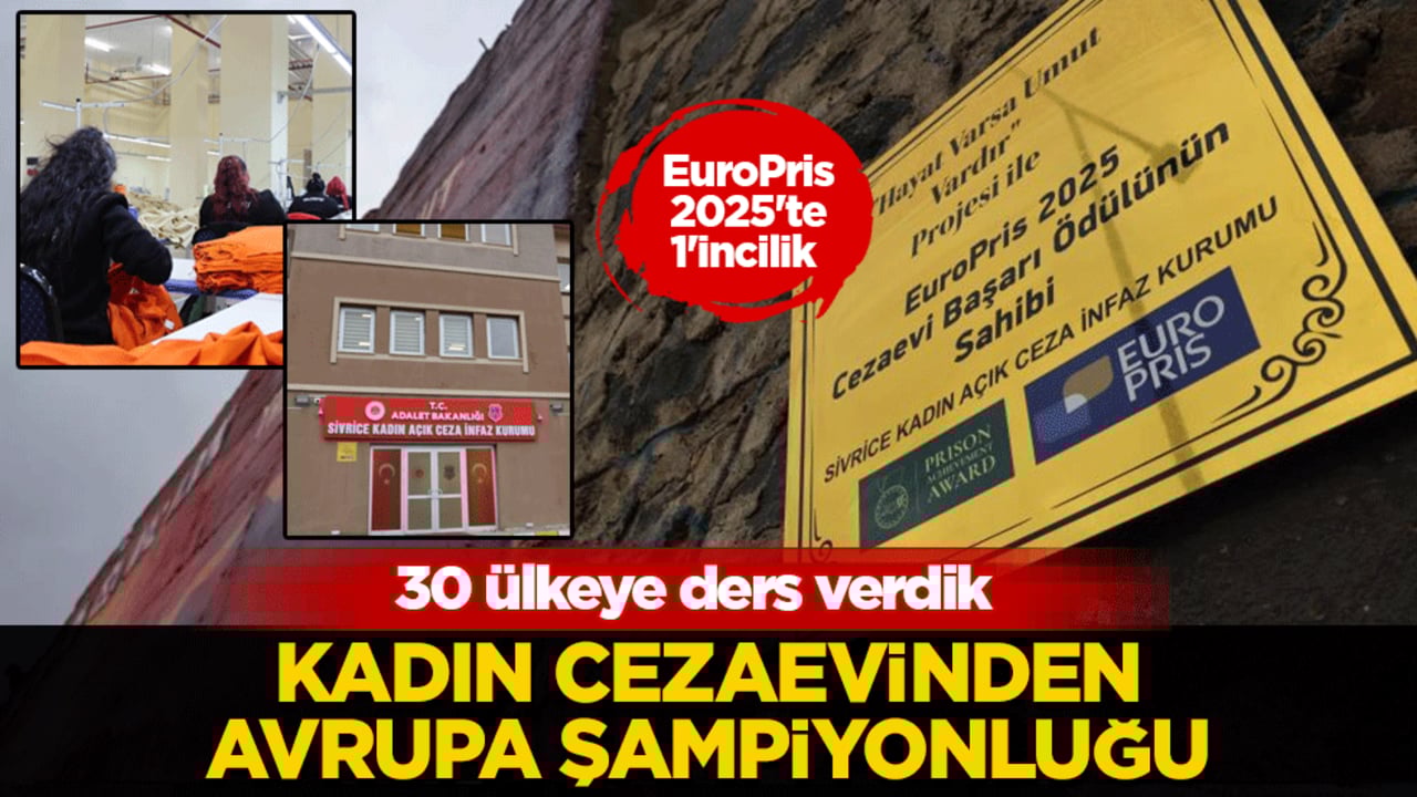 Kadın hükümlüler Avrupa’ya ders verdi: Cezaevi değil üretim merkezi! EuroPris 2025'te 1'incilik