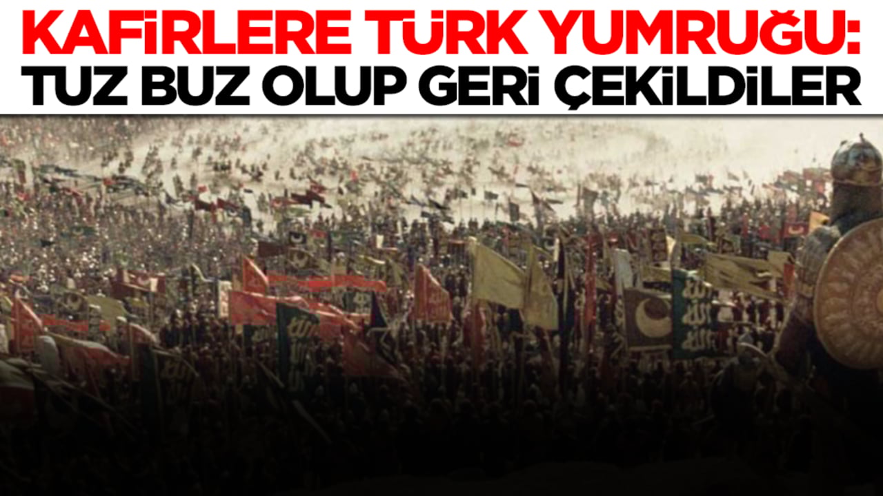 Kafirlere Türk yumruğu: Tuz buz olup geri çekildiler