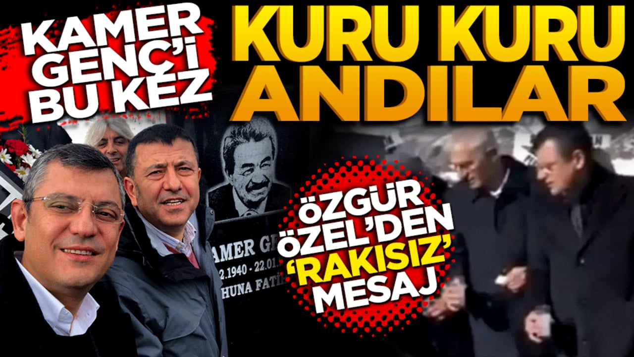 Kamer Genç’i bu kez "kuru kuru" andılar! Özgür Özel’den rakısız mesaj