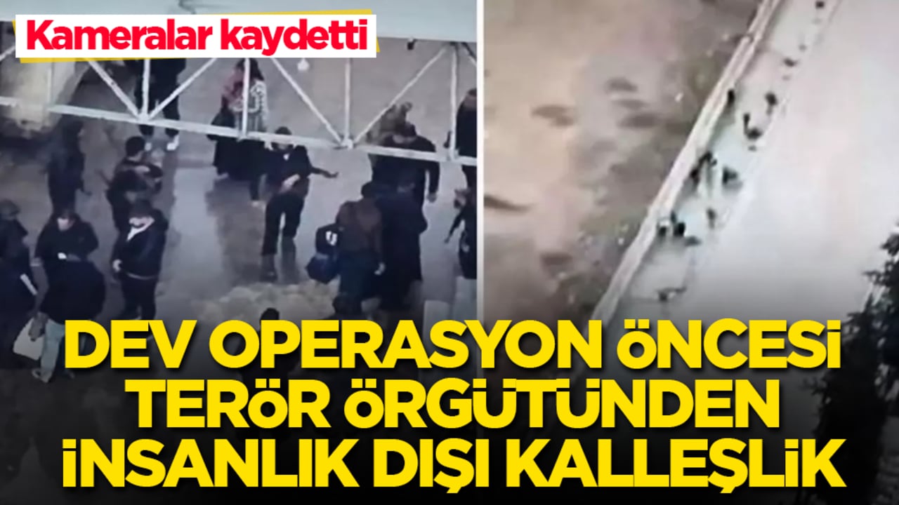Kameralar kaydetti! Dev operasyon öncesi terör örgütünden insanlık dışı kalleşlik