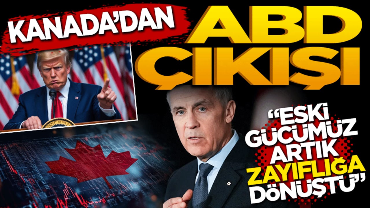 Kanada'dan ABD çıkışı: "Eski gücümüz artık zayıflığa dönüştü"