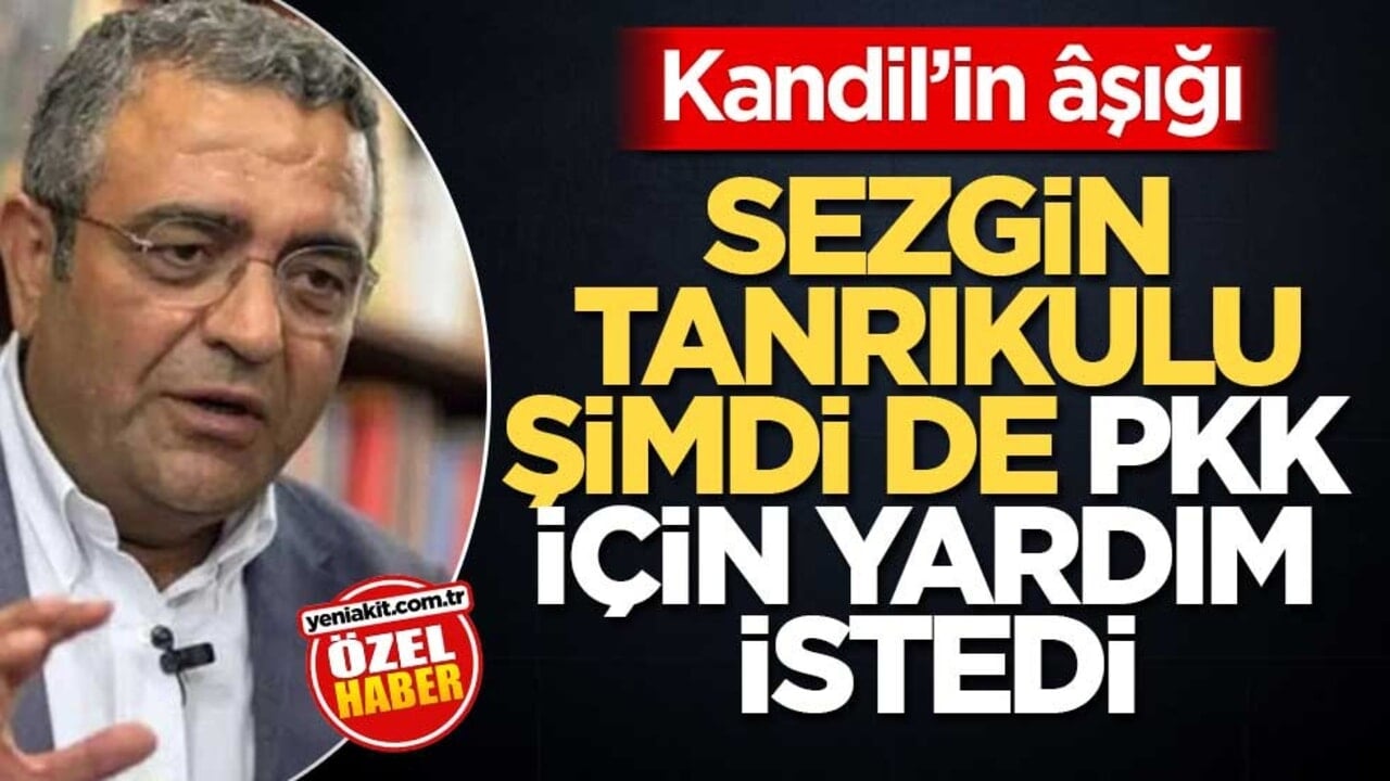 Kandil’in âşığı! Sezgin Tanrıkulu şimdi de PKK için yardım istedi