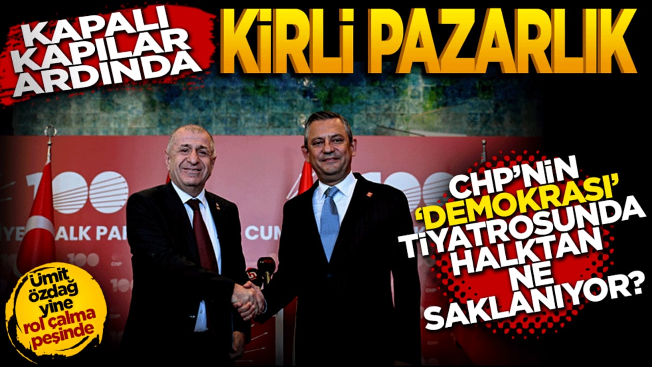 Kapalı kapılar ardında Kirli pazarlık: CHP’nin "demokrasi" tiyatrosunda halktan ne saklanıyor?