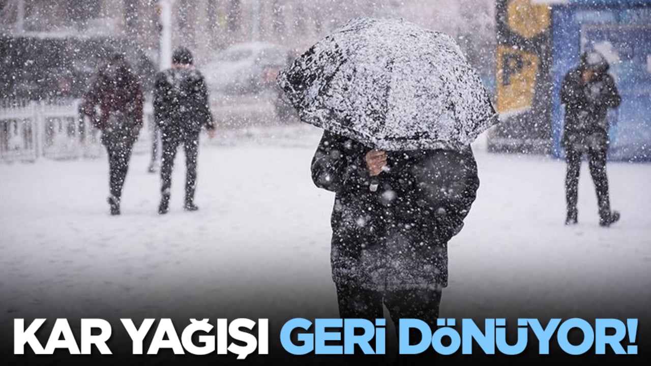 Kar yağışı geri dönüyor!