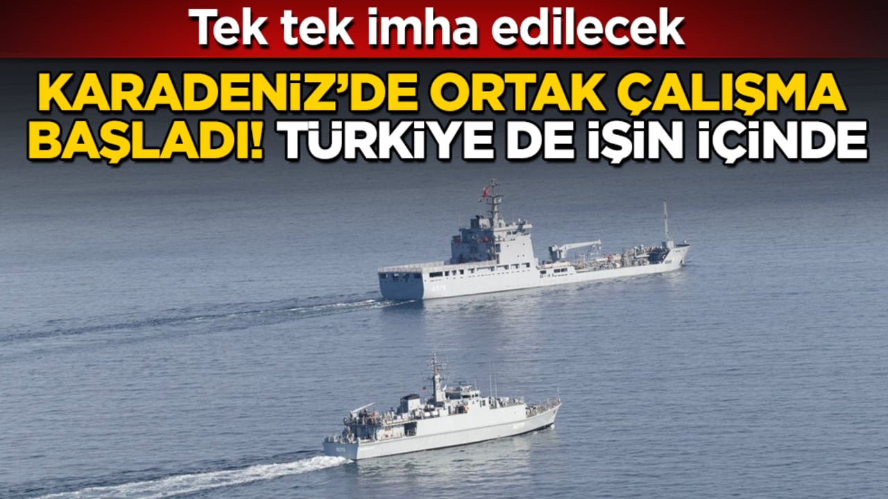Karadeniz’de ortak çalışma başladı! Türkiye de işin içinde: Tek tek imha edilecek