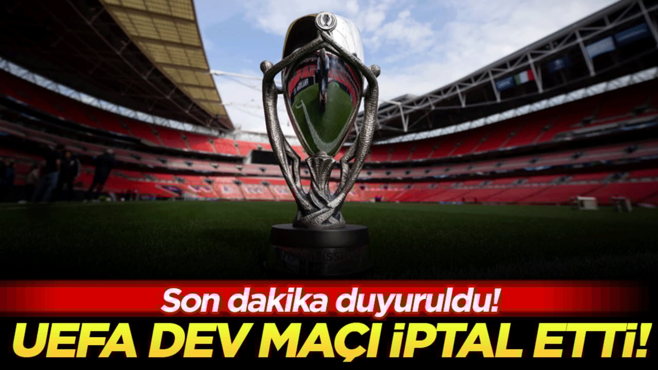 Kararı duyurdular: UEFA dev maçı iptal etti!