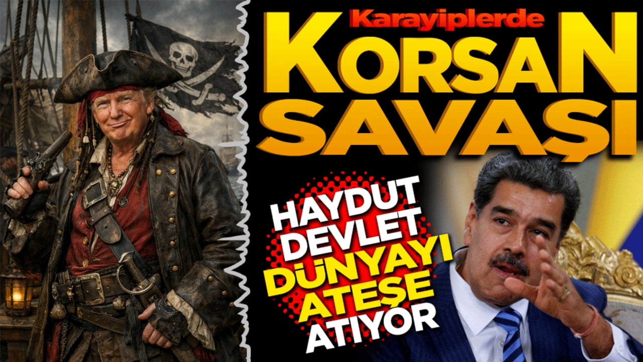 Karayiplerde Korsan Savaşı! Haydut devlet dünyayı ateşe atıyor