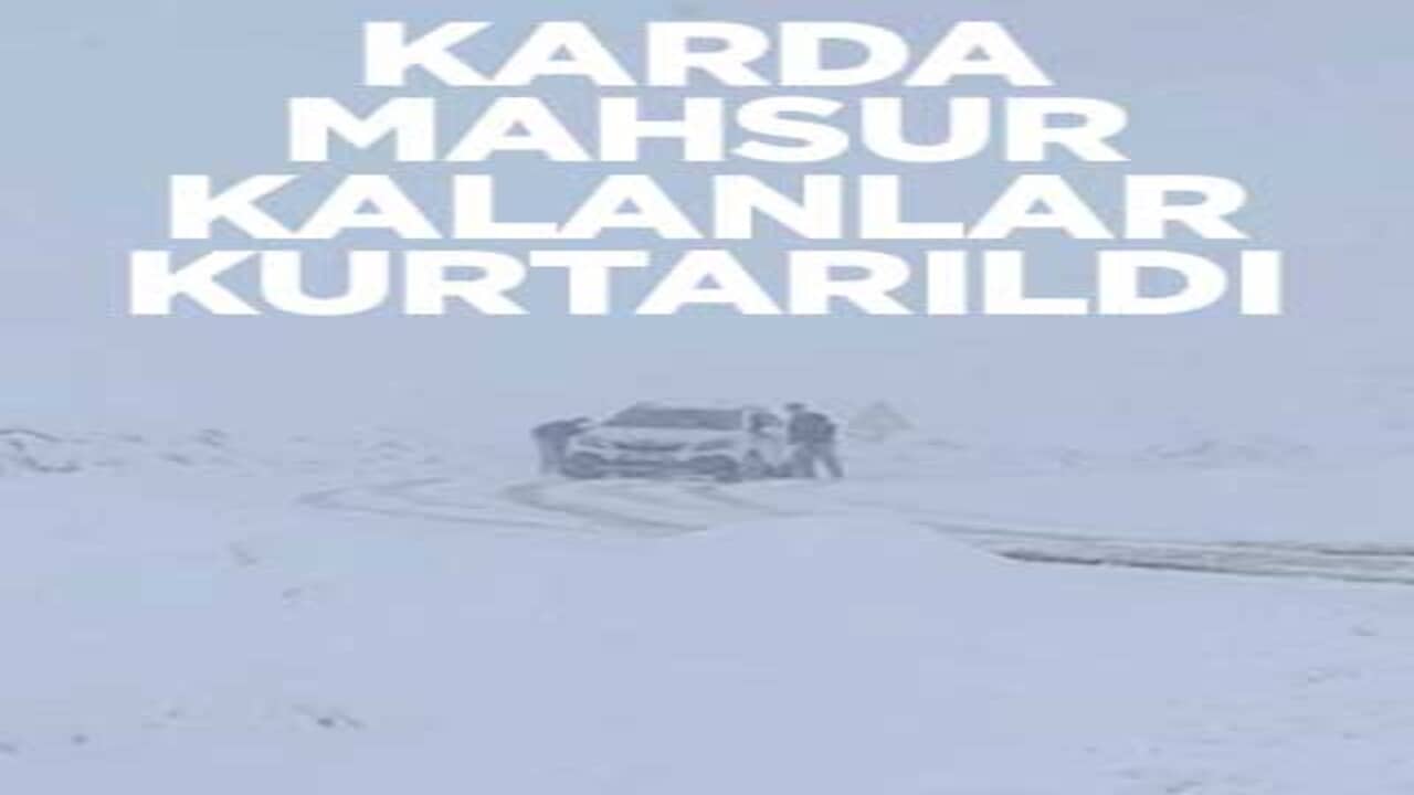 Karda mahsur kalanlar kurtarıldı
