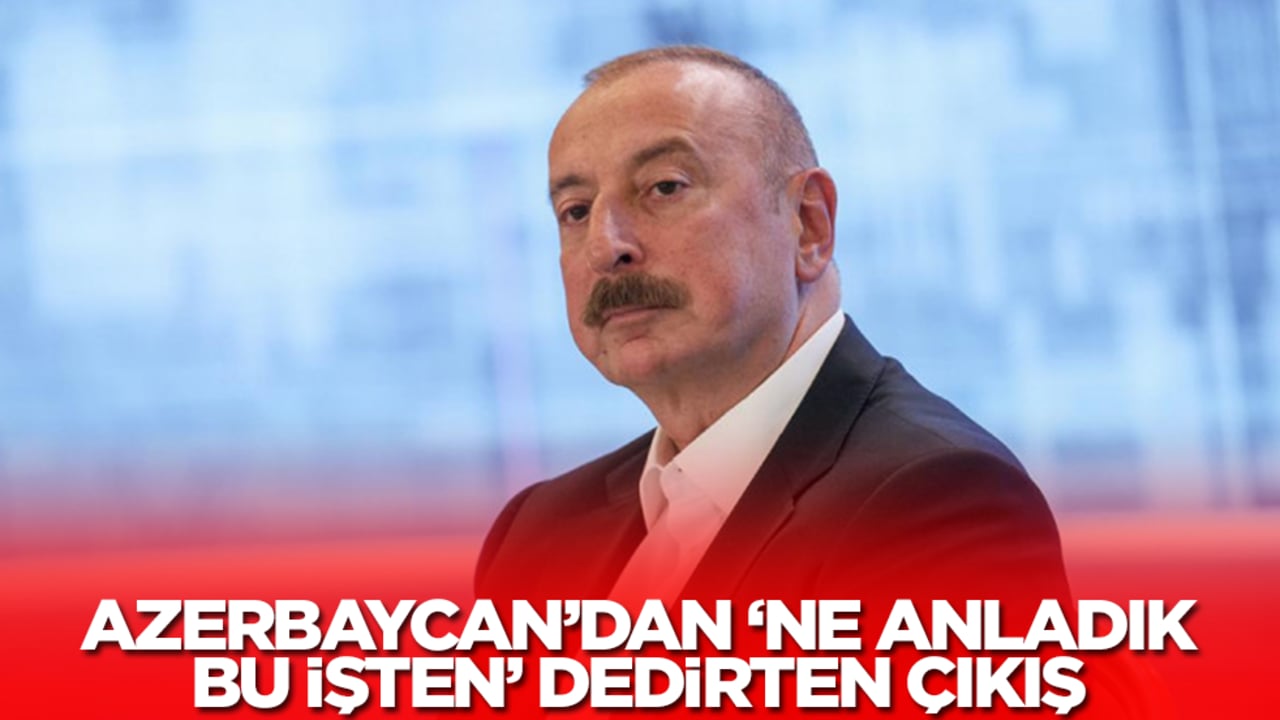Kardeş Azerbaycan'dan 'ne anladık bu işten' dedirten çıkış