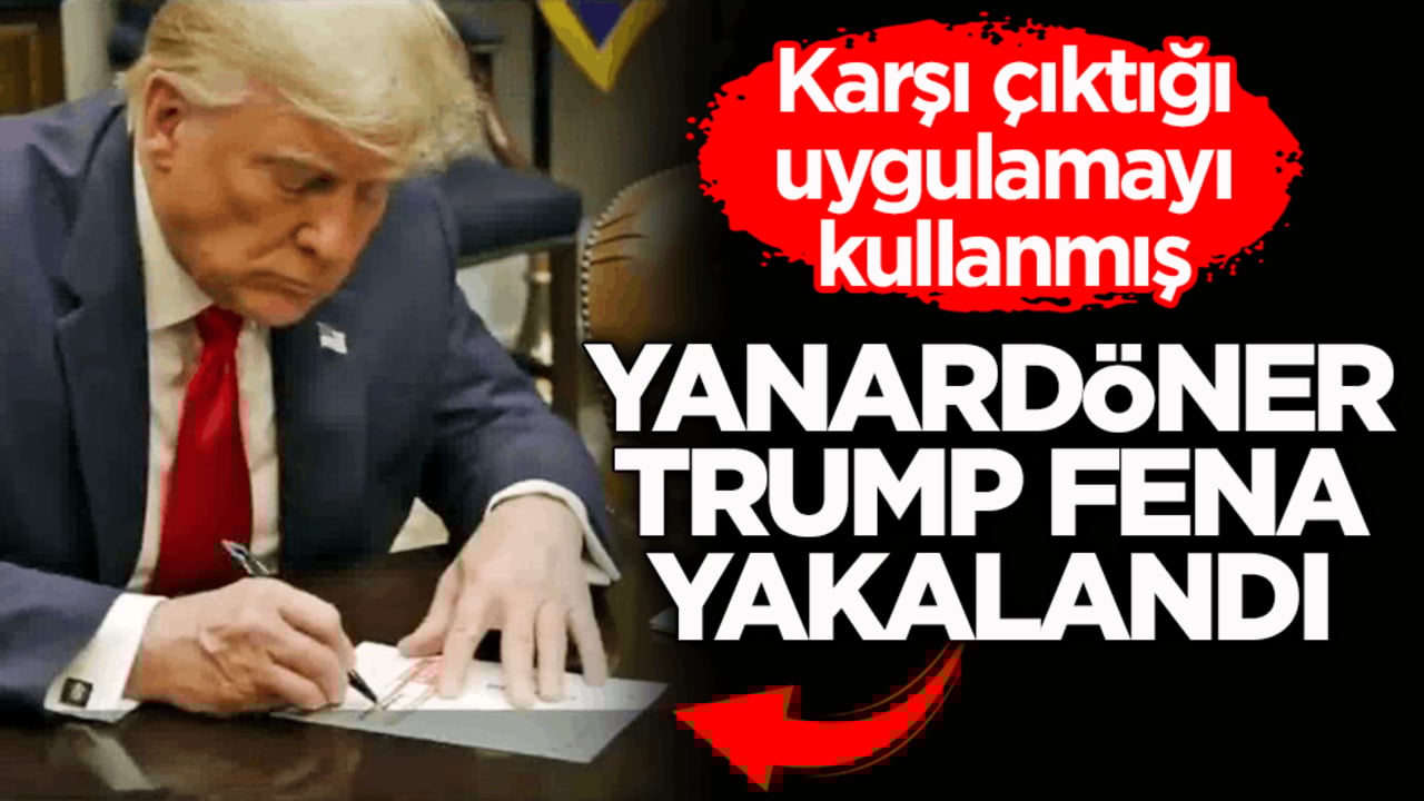 Karşı çıktığı uygulamayı kullanmış! Yanardöner Trump fena yakalandı