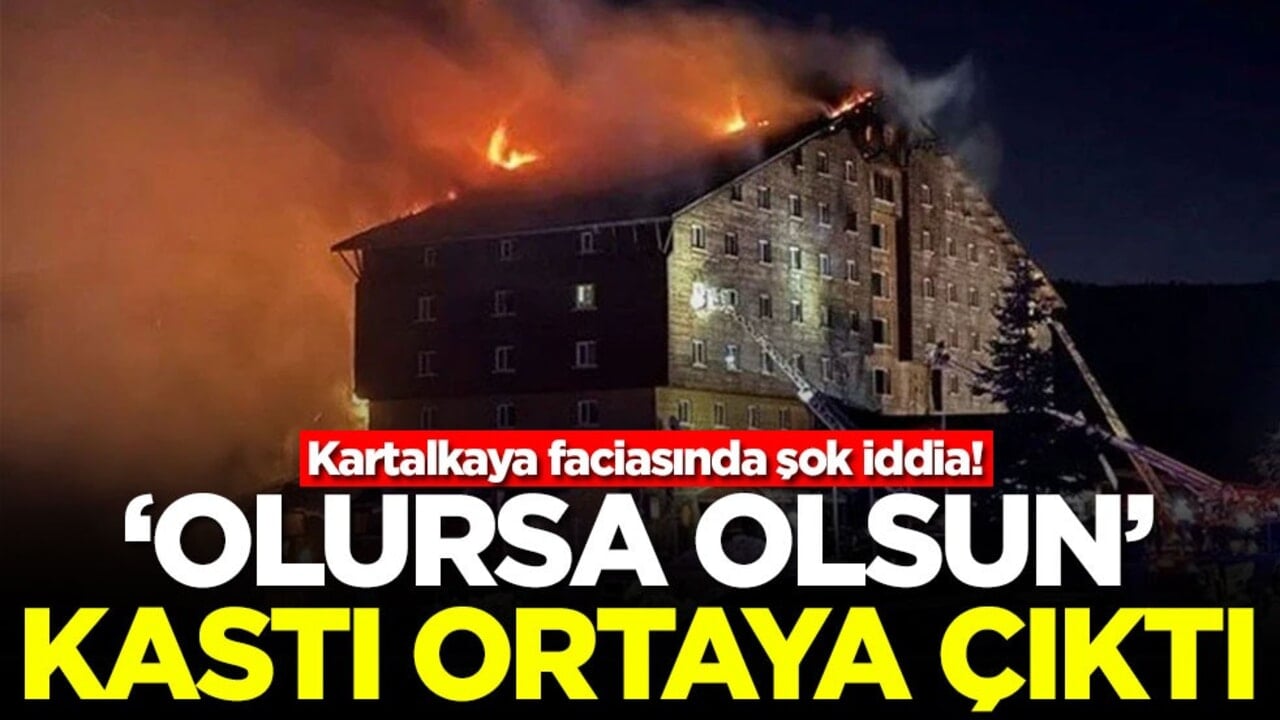 Kartalkaya faciasında şok iddia! ‘Olursa olsun' kastı ortaya çıktı