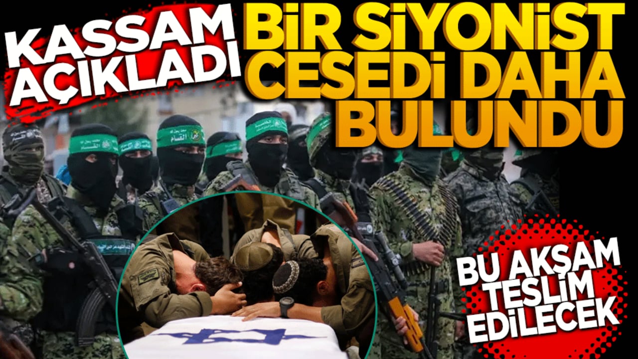 Kassam açıkladı: Bir Siyonist cesedi daha bulundu
